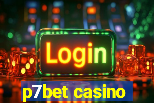 p7bet casino